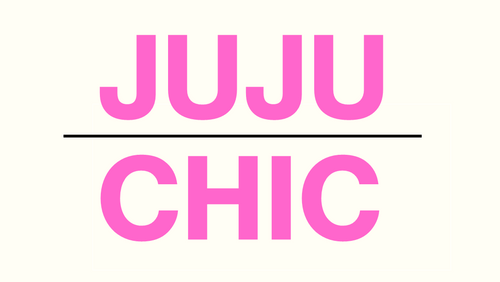 JUJU CHIC